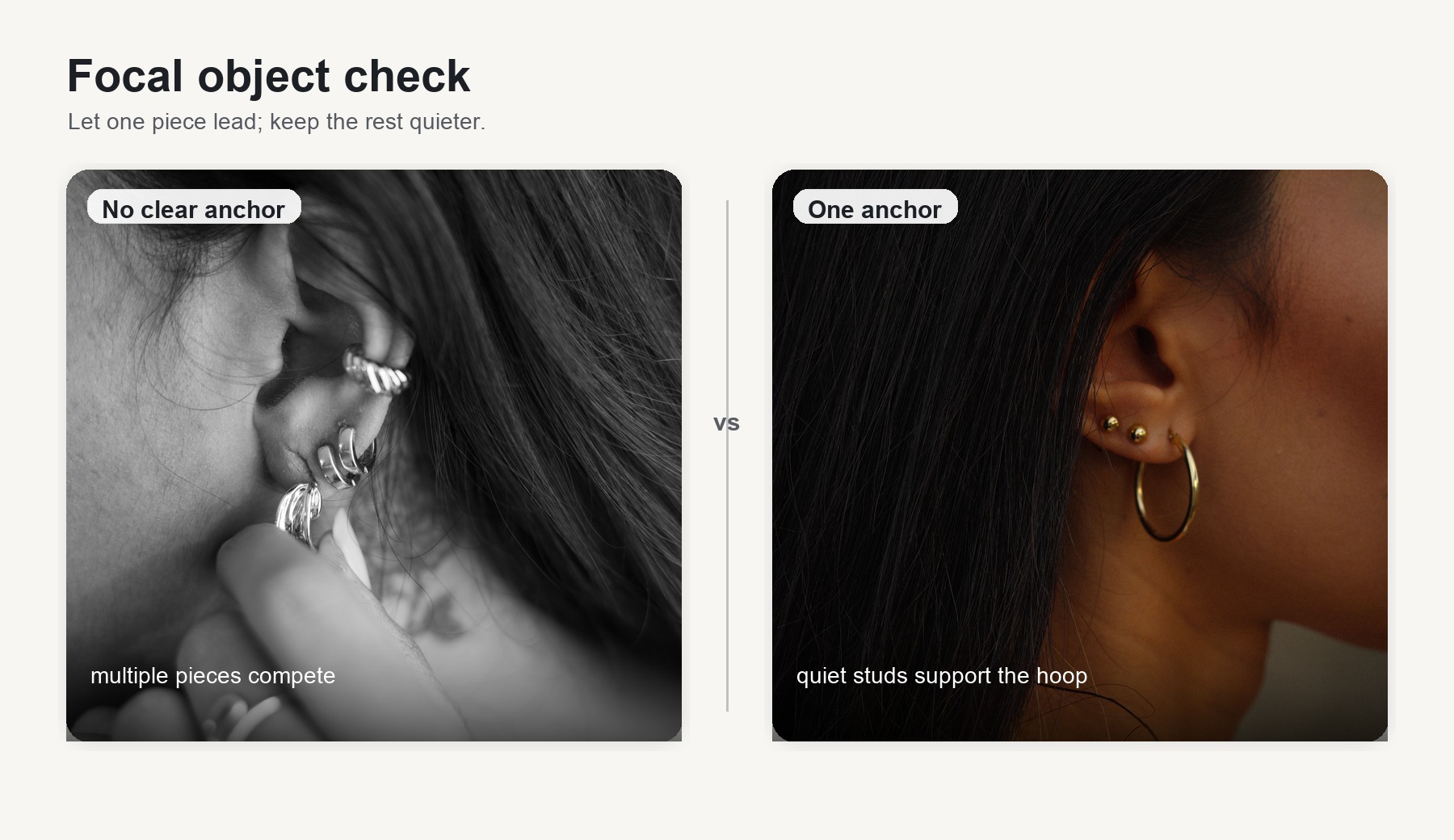 Comparison of a cluttered ear stack with no focal point versus a styled stack with one anchor piece.